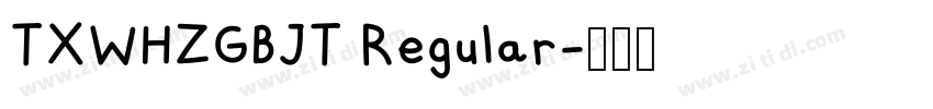 TXWHZGBJT Regular字体转换